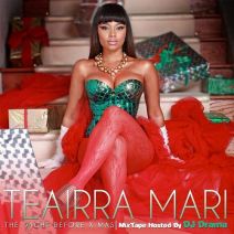 Teairra Mari (Hosted By DJ Drama) - The Night Before X-Mas